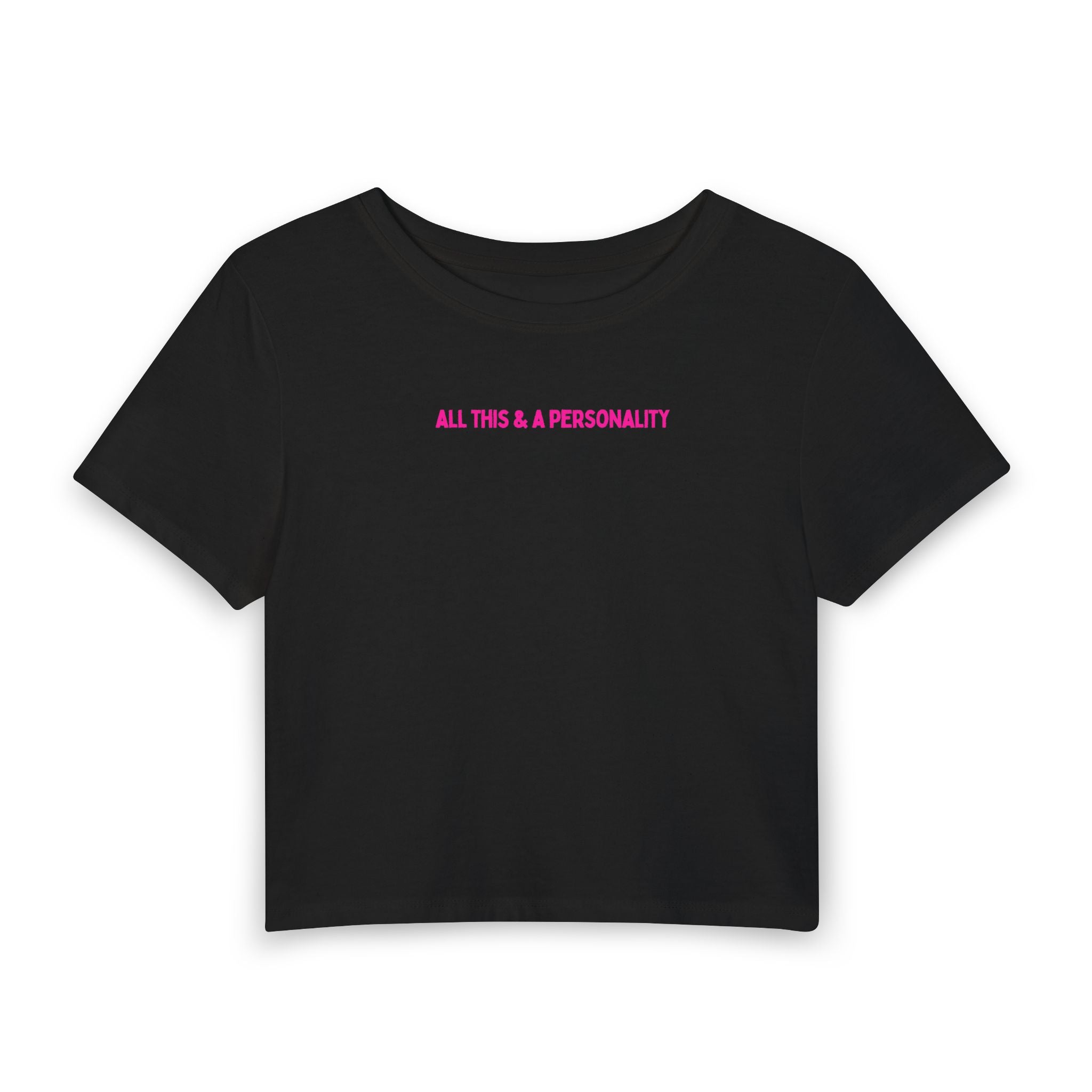 All This & a Personality Baby Tee