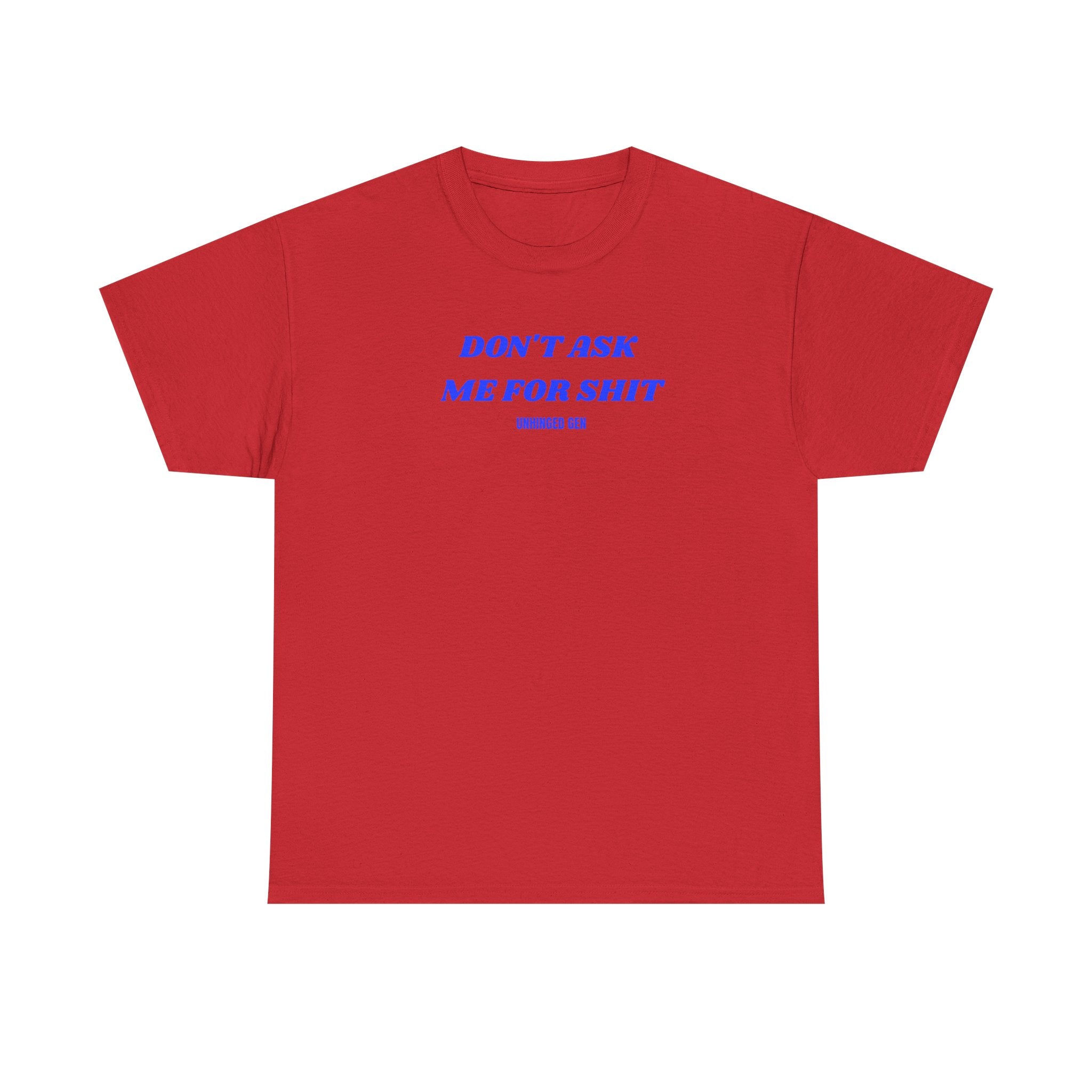 Don't Ask Me Tee