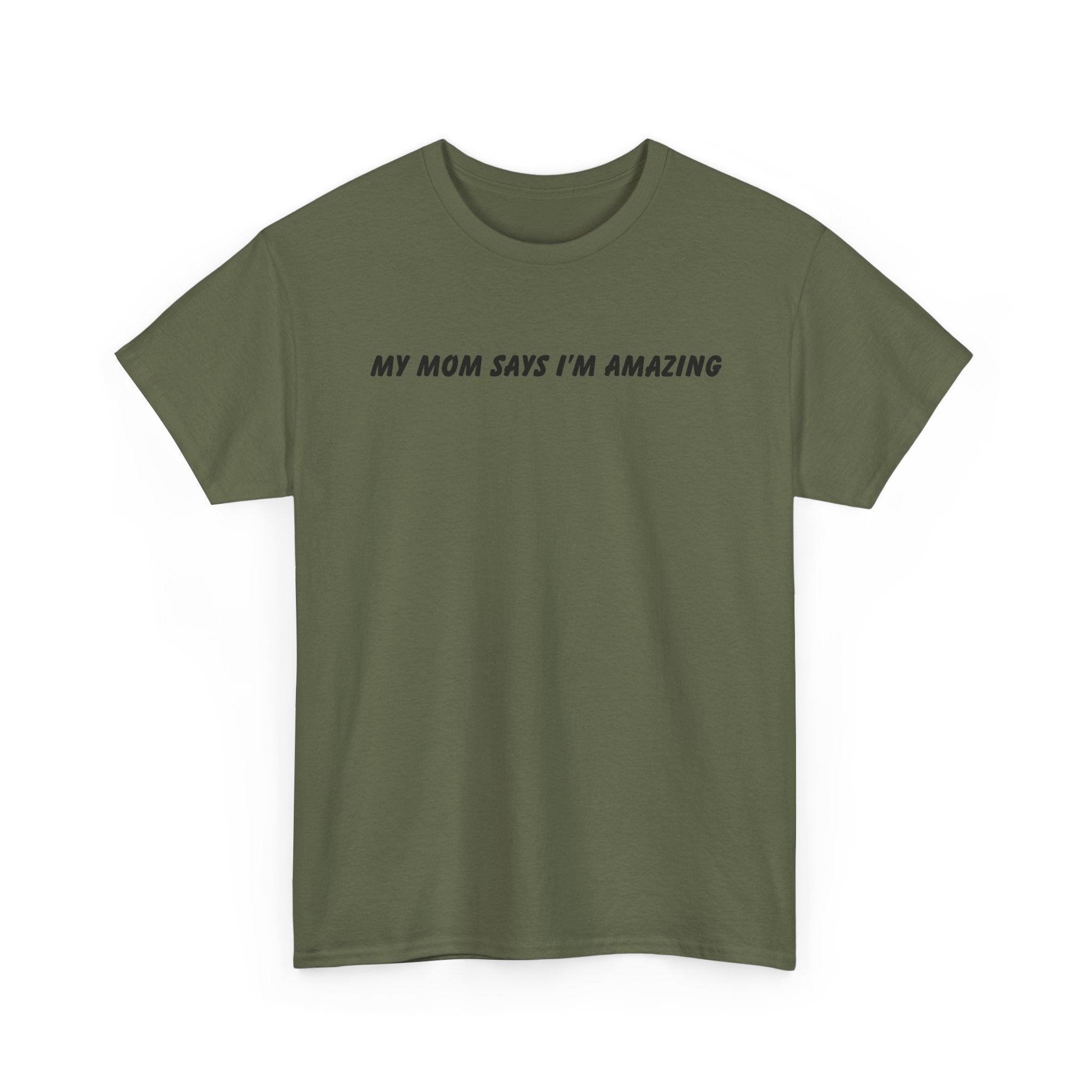 My Mom Says Tee
