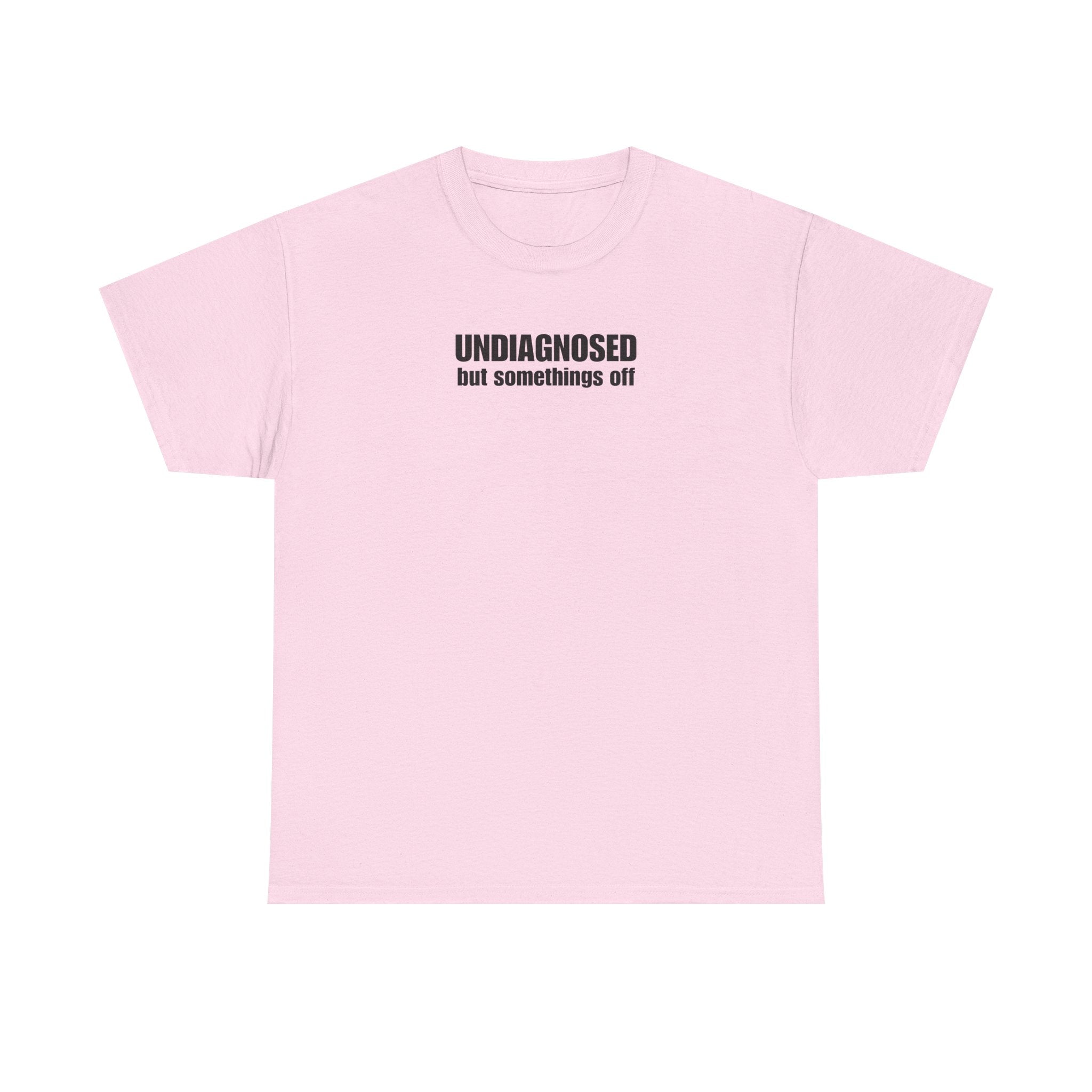 Undiagnosed Tee