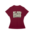 My Aura Needs to Be Studied fitted baby tee